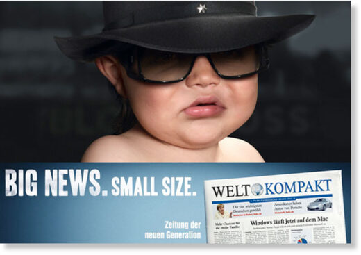 Anzeige für eine deutsche Zeitung mit einem niedlichen Baby. Was hat ein Baby mit einer Zeitung zu tun? Nichts, aber es erzeugt positive Assoziationen.