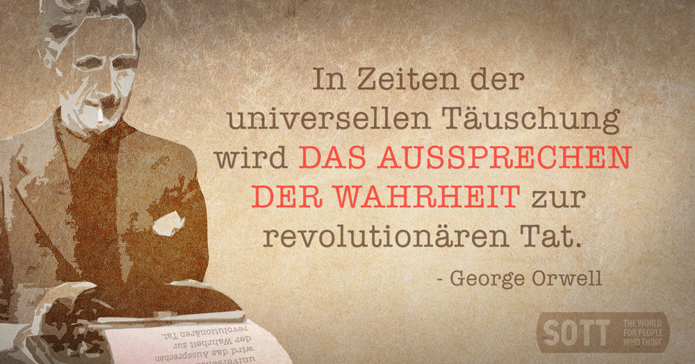 Klicken um zu vergrößern george orwell, sott.net, wahrheit
