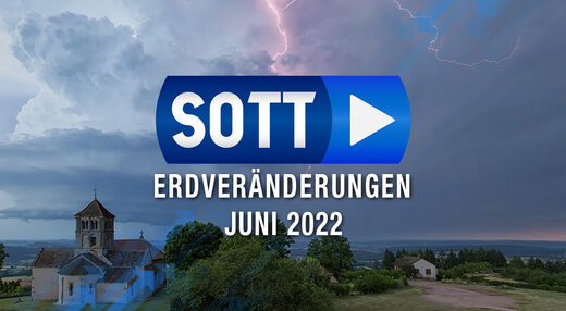 SOTT Erdveränderungen - Juni 2022: Extremes Wetter, planetarische Umwälzungen, Feuerbälle