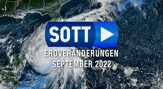 SOTT Erdveränderungen - September 2022: Extremes Wetter, planetarische Umwälzungen, Feuerbälle