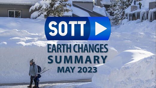 SOTT Zusammenfassung Erdveränderungen - Mai 2023: Extremes Wetter, planetarische Umwälzungen und Feuerbälle